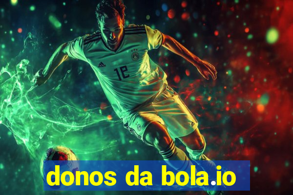 donos da bola.io